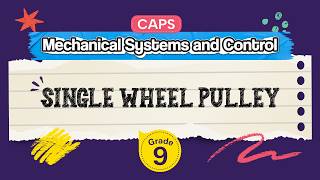 [Grade 9] Technology: Single Wheel Pulley
