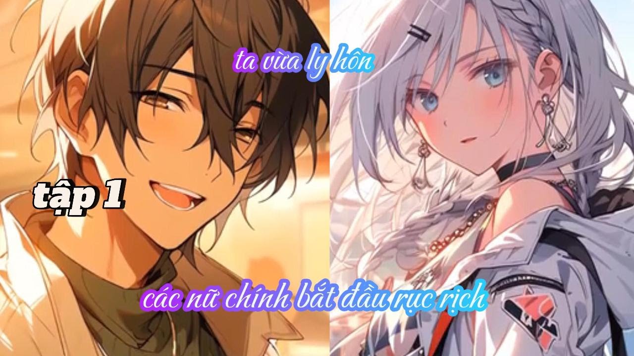 VỪA LY HÔN, CÁC NỮ CHÍNH BẮT ĐẦU RỤC RỊCH TẬP 1