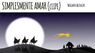 Simplesmente Amar  -  Walmir Alencar (Clipe) chords