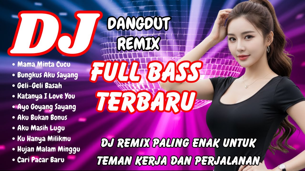 DJ DANGDUT REMIX FULL BASS 🔥 FULL ALBUM MAMA MINTA CUCU - VIRAL TIKTOK TERBARU 2025 | DJ X PRO
