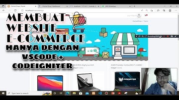 MEMBUAT WEBSITE E-COMMERCE DENGAN FRAMEWORK CODEIGNITER 3