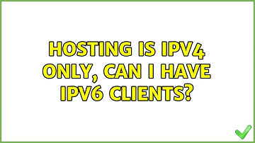 Hosting is IPv4 only, can I have IPv6 clients? (2 Solutions!!)