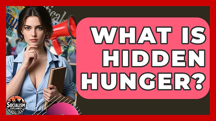 What Is Hidden Hunger? - Socialism Explained