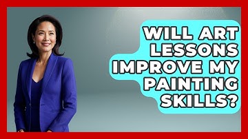 Will Art Lessons Improve My Painting Skills? | The Virtual Art Desk News