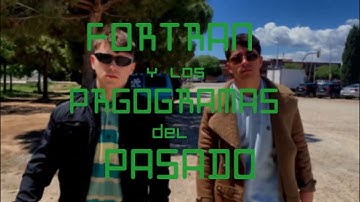 2024 - FORTRAN Y LOS PROGRAMAS DEL PASADO