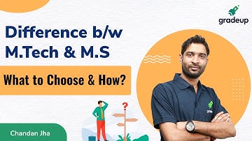 Difference b/w M.Tech & M.S | What to Choose & Which One Is Better? Know All the Details By Chandan