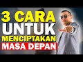 3 Cara Mengkonversi Keinginan Untuk masa Depan