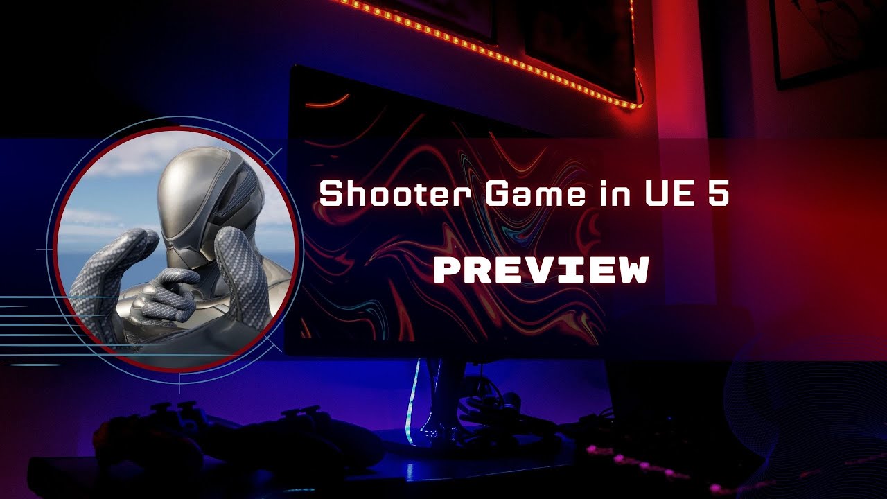 First Shooter Game in Unreal Engine 5 Preview