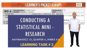 CONDUCTING A STATISTICAL MINI-RESEARCH MATH 10 QUARTER 4 WEEK 5-6 LEARNING TASK 2 | MatheMARteknixTV