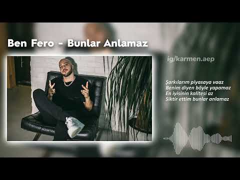 BEN FERO - BUNLAR ANLAMAZ (Lyrics Video)