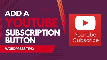 How to Add a YouTube Subscription Button to WordPress