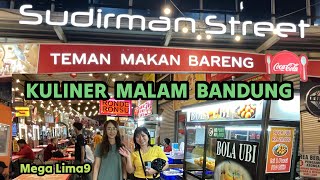 KULINER MALAM BANDUNG : JLN CIBADAK &  SUDIRMAN STREET. Mega Lima9
