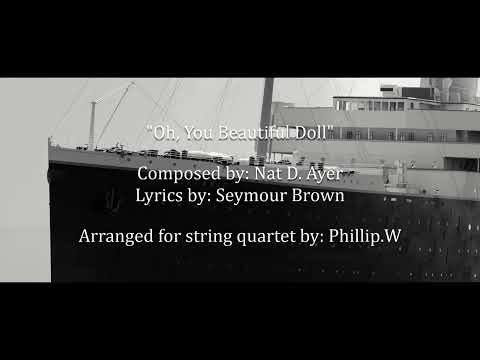 Oh, You Beautiful Doll - Nat D. Ayer, String Quartet Arrangement