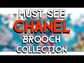 MUST SEE CHANEL BROOCH COLLECTION