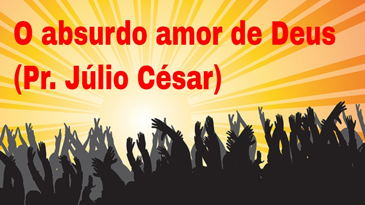 ousado amor de deus cifra club O Absurdo Amor De Deus