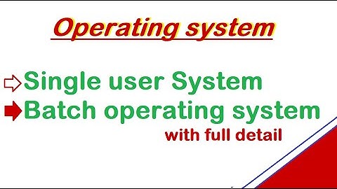 single user operating system | batch operating system | os | urdu/ hindi