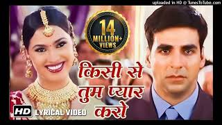 Kisi Se Tum Pyar Karo - Kumar Sanu, Alka Yagnik | Akshay Kumar, Lara Dutta | Sad Song | Andaaz