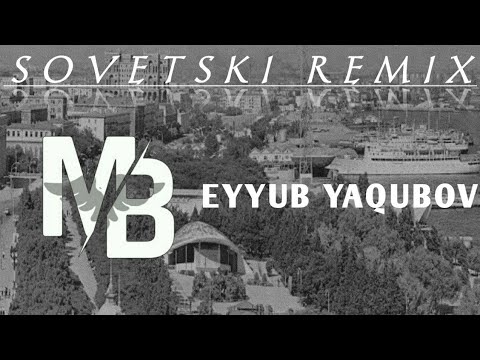 MegaBeatsZ - Sovetski Remix (ft. Eyyub Yaqubov)