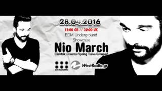 Nio March @ EDM Underground Showcase 28 04 2016 www westradio gr