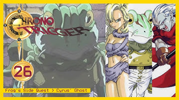 Chrono Trigger | 26 | Cyrus