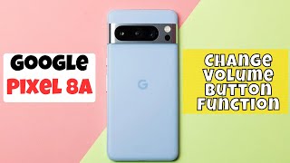 Google Pixel 8a Change Volume Button Function || Control ringtone Volume with Volume button