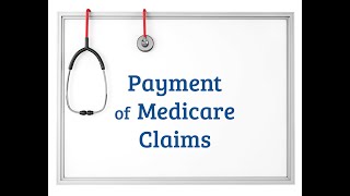 Payment of Medicare Claims