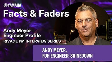 Facts & Faders - Andy Meyer Engineer Profile - RIVAGE PM Interview Series