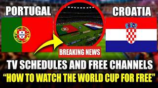 Portugal vs Croatia Live: How to Watch, Start Time & Free TV Channels for the 2026 World Cup