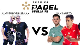 LIBAAK/AUGSBURGUER VS SANZ/NIETO I Premier Padel Sevilla P2