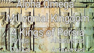4 Kings of Persia - Messiah Prophecy