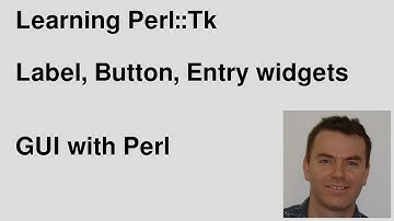 Perl Tk: Using Label, Button, end Entry widgets