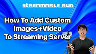 How To Add Custom Images + Video To Streaming Server