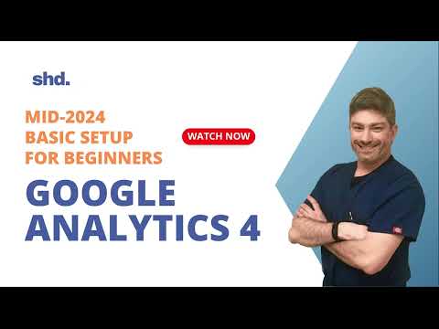 Google Analytics For Beginners GA4 Setup Tutorial 2024