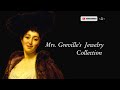 Mrs greville  jewelry collection