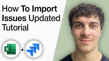 How to Import Issues From Excel to Jira Updated Tutorial [2025 Full Guide]
