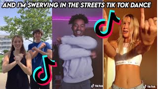 And I’m swerving in the streets TikTok dance compilation