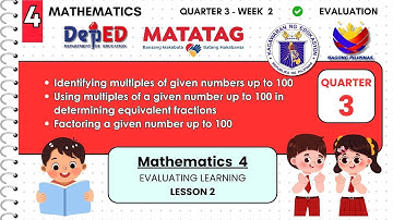MATH4 Q3 W2: Multiples, Equivalent Fractions, and Factoring up to 100 #matataggrade4 #math4matatag