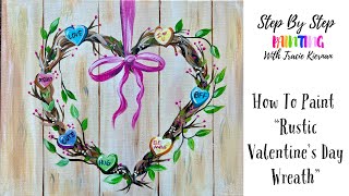 How To Paint A Rustic Valentines Day Wreath - Acrylic Tutorial