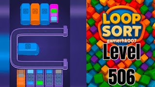 Details Loop Sort Level 506 Walkthrough Solution  News