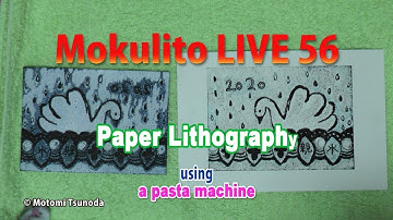 Mokulito LIVE 56 Paper Lithography using Pasta machine