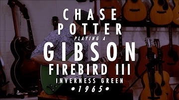 Chase Potter Plays A RARE 1965 Gibson Firebird III in Inverness Green // SOUND CHECK