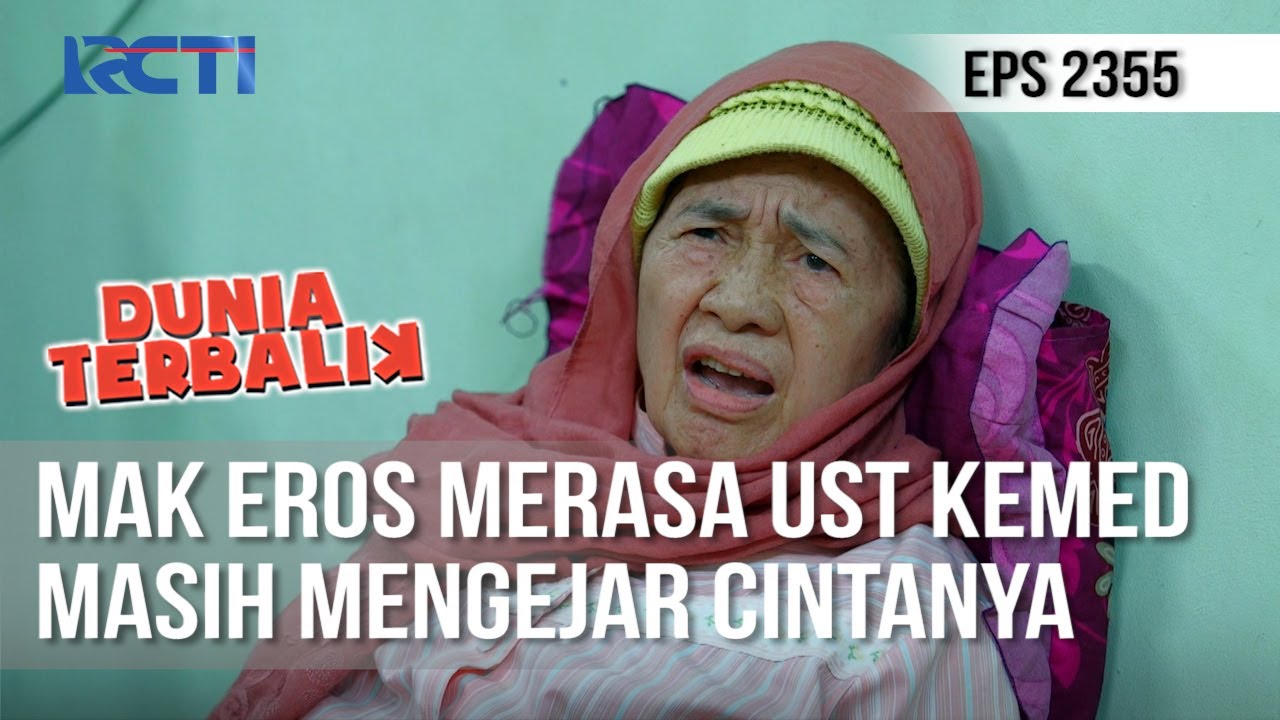 Dunia Terbalik - Emak Ngerasa Ustad Kemed Masih Mengejarnya