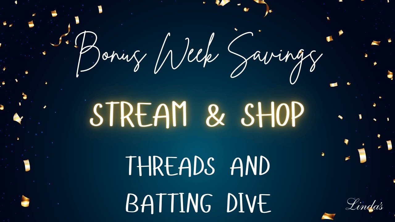 Thread & Batting Bonus Week LIVE! Deals, Demos & Your Questions Answered