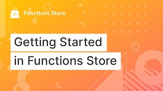 Getting Started in Functions Store