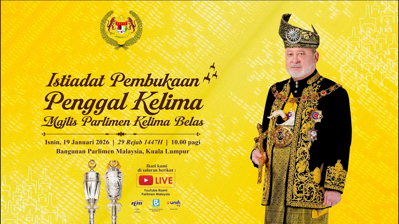 LANGSUNG: ISTIADAT PEMBUKAAN PENGGAL KELIMA MAJLIS PARLIMEN KELIMA BELAS