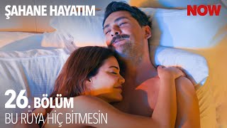 #ŞebMes&#39;in Romantik Sabahı - Şahane Hayatım 26. Bölüm