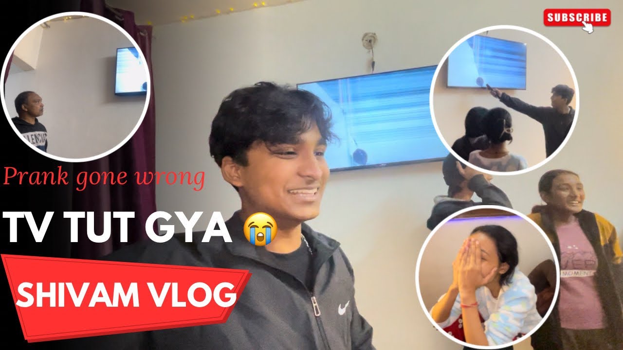 Tv tut gya 😭 | prank gone wrong | Shivam vlog | - YouTube