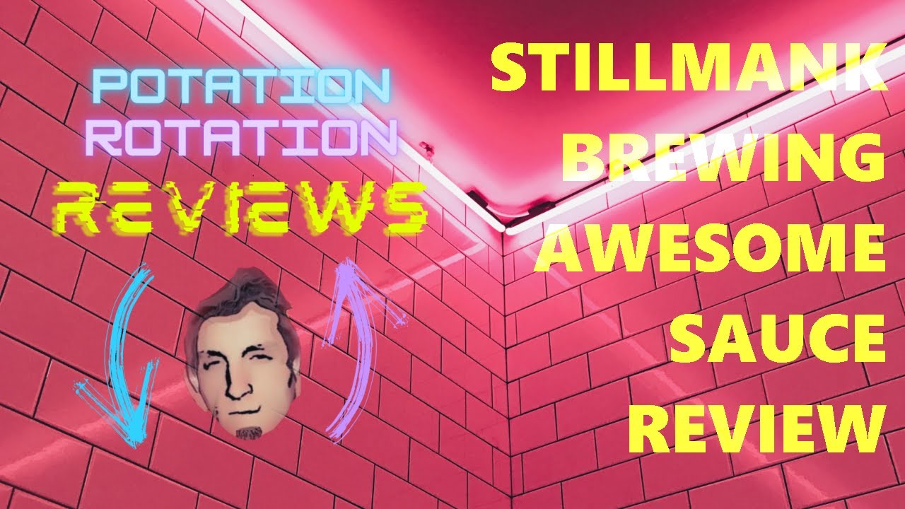 Stillmank Brewing Awesome Sauce Review