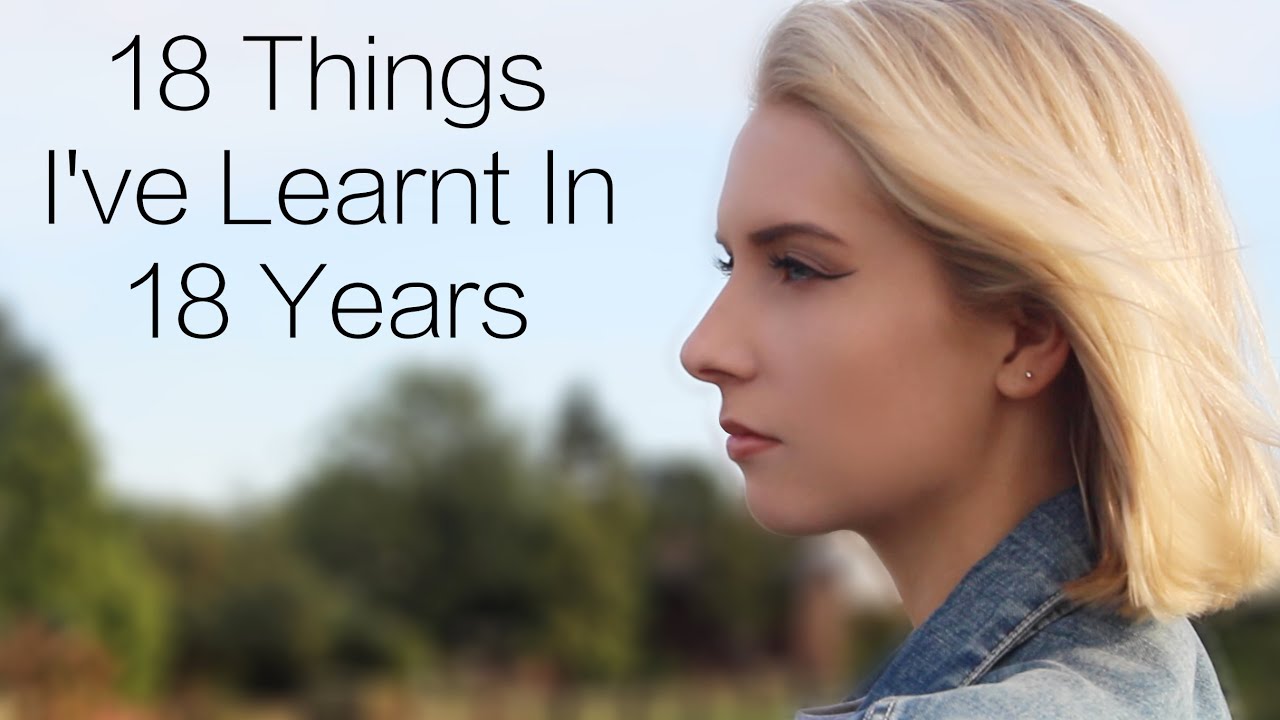 18 Things I've Learnt in 18 Years