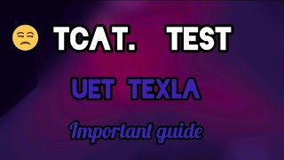 Tcat Test Preparation For Uet Texla And Lahore Admission Test